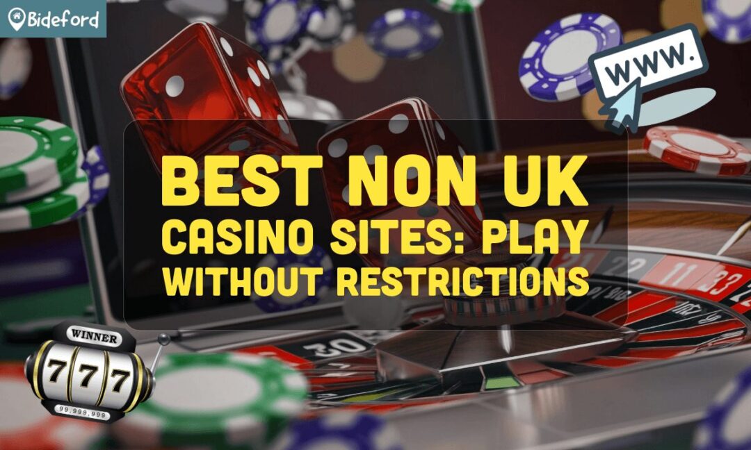 Discover the Best Non-UK Casinos for Your Next Adventure