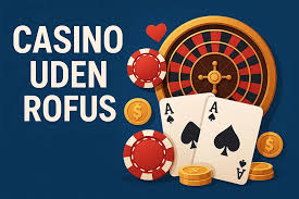 Oplev Fordele ved Udenlandsk Casino Uden Rufus 1655786425