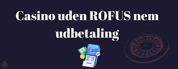 Oplev Fordelene ved Online Casino Uden Rufus