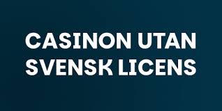 Casino Utan Svensk Licens Fem Viktiga Aspekter Att Tänk På