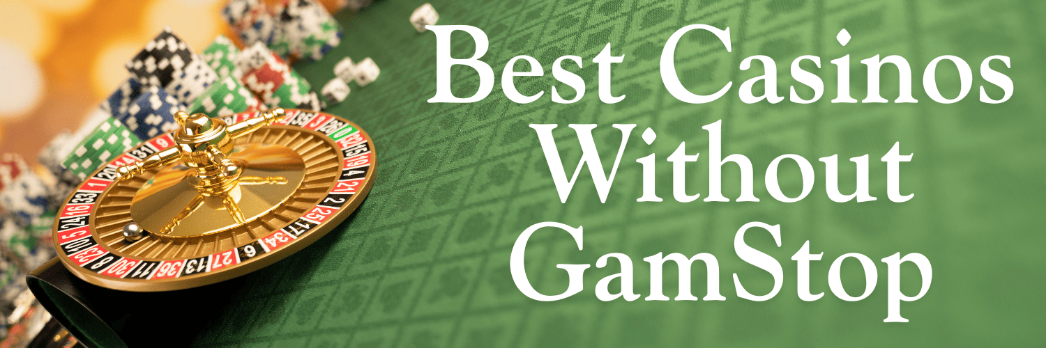 Exploring Casinos That Are Not On GamStop Exploring Casinos That Are Not On GamStop