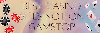 Non-GamStop UK Casinos Your Guide to Unrestricted Gaming Non-GamStop UK Casinos Your Guide to Unrestricted Gaming